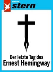Cover von Der letzte Tag des Ernest Hemingway (stern eBook Single)