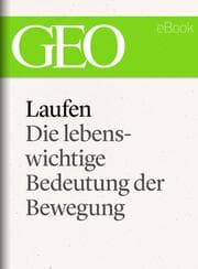 Cover von Laufen: Die lebenswichtige Bedeutung der Bewegung (GEO eBook Single)