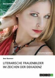 Cover von Literarische Frauenbilder im Zeichen der Dekadenz