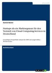 Cover von Startups als ein Marktsegment für den Vertrieb von Cloud Computing-Services in Deutschland