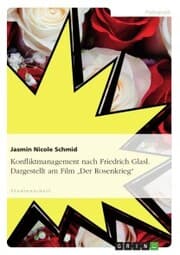 Cover von Konfliktmanagement nach Friedrich Glasl. Dargestellt am Film 'Der Rosenkrieg'