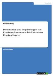 Cover von Die Situation und Empfindungen von Krankenschwestern in konföderierten Krankenhäusern