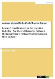 Cover von Leaders' Qualifications in the Logistics Industry - Are there differences between the requirements for leaders depending on their culture?