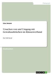 Cover von Ursachen von und Umgang mit Gewaltausbrüchen im Klassenverband