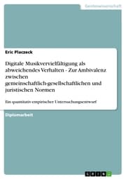 Cover von Digitale Musikvervielfältigung als abweichendes Verhalten - Zur Ambivalenz zwischen gemeinschaftlich-gesellschaftlichen und juristischen Normen