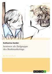 Cover von Senioren als Zielgruppe des Bankmarketings