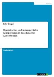 Cover von Dramatisches und instrumentales Komponieren in Leos Janaceks Klavierzyklen