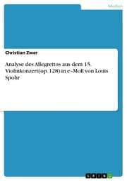 Cover von Analyse des Allegrettos aus dem 15. Violinkonzert(op. 128) in e-Moll von Louis Spohr