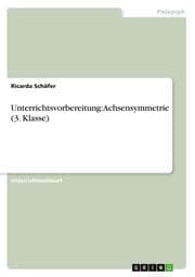 Cover von Unterrichtsvorbereitung: Achsensymmetrie (3.Klasse)