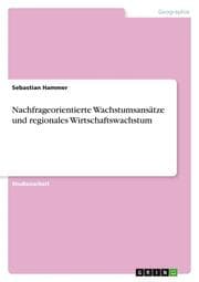 Cover von Nachfrageorientierte Wachstumsansätze und regionales Wirtschaftswachstum