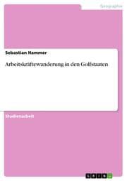 Cover von Arbeitskräftewanderung in den Golfstaaten