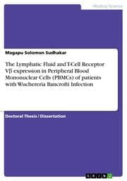 Cover von The Lymphatic Fluid and T-Cell Receptor V expression in Peripheral Blood Mononuclear Cells (PBMCs) of patients with Wuchereria Bancrofti Infection