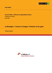 Cover von La Bretagne - l'accent, la langue, l'histoire et les gens