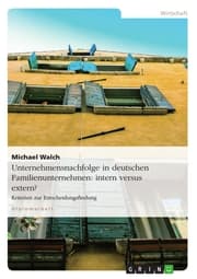 Cover von Unternehmensnachfolge in deutschen Familienunternehmen: intern versus extern?