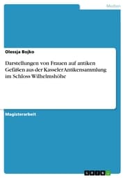 Cover von Darstellungen von Frauen auf antiken Gefäßen aus der Kasseler Antikensammlung im Schloss Wilhelmshöhe