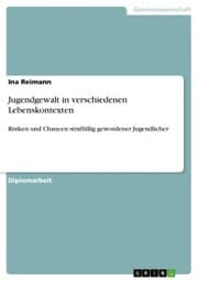 Cover von Jugendgewalt in verschiedenen Lebenskontexten