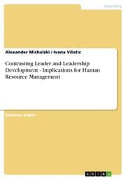 Cover von Contrasting Leader and Leadership Development - Implications for Human Resource Management