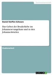 Cover von Das Gebot der Bruderliebe im Johannesevangelium und in den Johannesbriefen