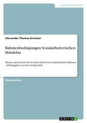 Cover von Rahmenbedingungen Sozialarbeiterischen Handelns