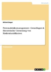 Cover von Personalrisikomanagement - Grundlagen & theoretische Umsetzung von Risikoidentifikation