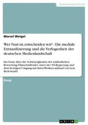 Cover von Wer Nazi ist, entscheiden wir! - Die mediale Entnazifizierung und die Verlogenheit der deutschen Medienlandschaft