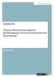 Cover von Thomas Müntzers theologische Rechtfertigung von Gewalt im Rahmen der Bauernkriege