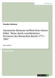 Cover von Literarische Elemente im Werk Peter Simon Pallas 'Reise durch verschiedenen Provinzen des Russischen Reichs 1771 - 1801'