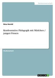 Cover von Konfrontative Pädagogik mit Mädchen / jungen Frauen