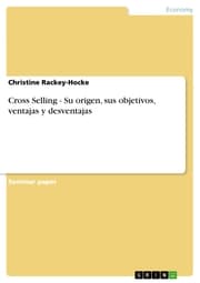 Cover von Cross Selling - Su origen, sus objetivos, ventajas y desventajas