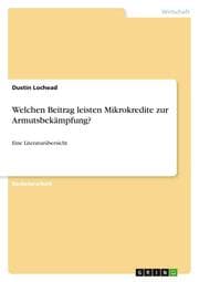 Cover von Welchen Beitrag leisten Mikrokredite zur Armutsbekämpfung?