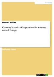 Cover von Crossing boarders Cooperation for a strong united Europe