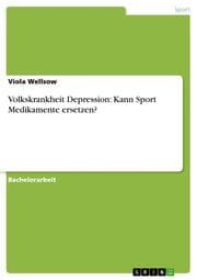 Cover von Depressionen und Sporttherapie - Welchen Anteil hat die Sporttherapie auf den Therapieerfolg?