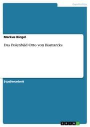 Cover von Das Polenbild Otto von Bismarcks