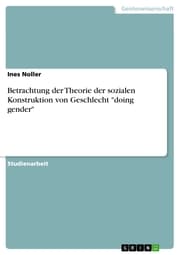 Cover von Betrachtung der Theorie der sozialen Konstruktion von Geschlecht 'doing gender'