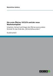Cover von Die erste Ölkrise 1973/74 und der neue Wachstumspfad