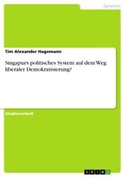 Cover von Singapurs politisches System auf dem Weg liberaler Demokratisierung?