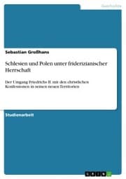 Cover von Schlesien und Polen unter friderizianischer Herrschaft