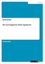 Cover von Die karolingische Pfalz Ingelheim