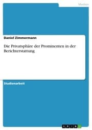 Cover von Die Privatsphäre der Prominenten in der Berichterstattung
