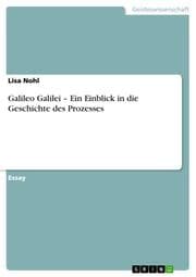 Cover von Galileo Galilei - Ein Einblick in die Geschichte des Prozesses