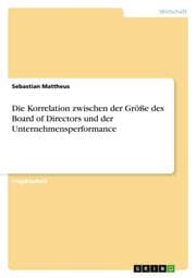 Cover von Die Korrelation zwischen der Größe des Board of Directors und der Unternehmensperformance