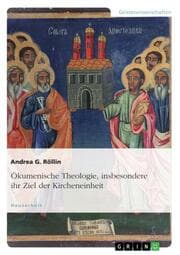Cover von Ökumenische Theologie, insbesondere ihr Ziel der Kircheneinheit
