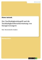 Cover von Der Nachhaltigkeitsbegriff und die Nachhaltigkeitsberichterstattung von Energieversorgern
