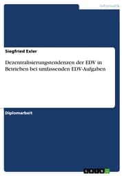 Cover von Dezentralisierungstendenzen der EDV in Betrieben bei umfassenden EDV-Aufgaben