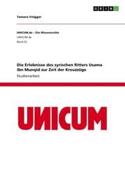 Cover von Die Erlebnisse des syrischen Ritters Usama ibn Munqid zur Zeit der Kreuzzüge