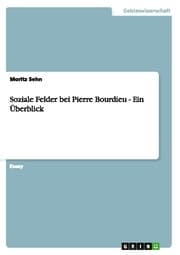 Cover von Soziale Felder bei Pierre Bourdieu - Ein Überblick