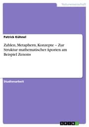 Cover von Zahlen, Metaphern, Konzepte - Zur Struktur mathematischer Aporien am Beispiel Zenons