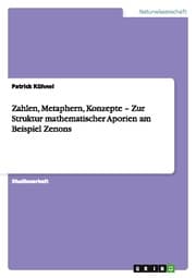 Cover von Zahlen, Metaphern, Konzepte - Zur Struktur mathematischer Aporien am Beispiel Zenons