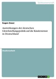 Cover von Auswirkungen der deutschen Gleichstellungspolitik auf die Kinderarmut in Deutschland