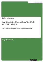 Cover von Der imaginäre Opernführer im Werk Alexander Kluges